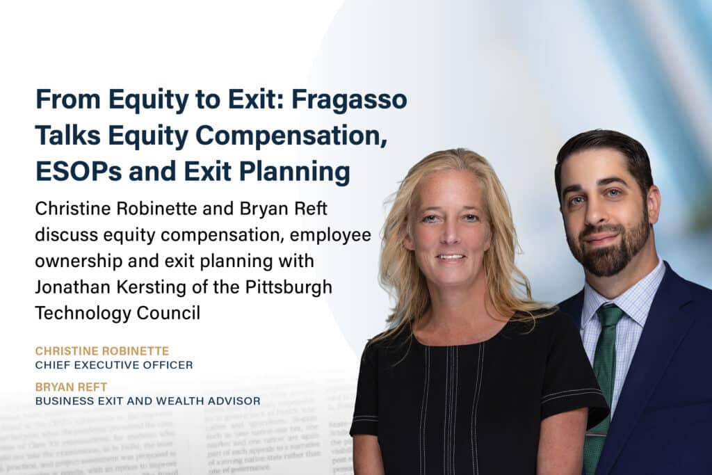 From equity to exit: Fragasso talks equity compensation, ESOPS and Exit Planning